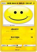 BOB MAN IS SMIL