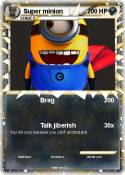 Super minion