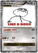 Like A Boss