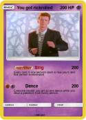 You got rickrol