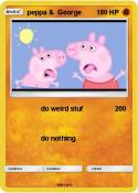 peppa & George