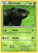 Derp Pug EX