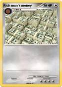 Rich man's mone