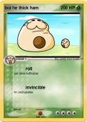boi he thick