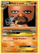 Matt is mad