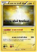 a sos re troll