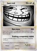 Dark troll