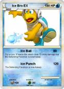 Ice Bro EX