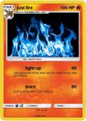 just fire