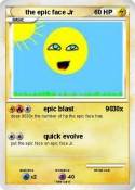 the epic face