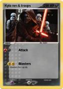 Kylo ren & troo