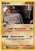Dead ahh
