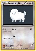 Annoying Dog