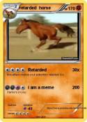 retarded horse