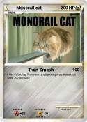 Monorail cat