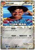 yeah man