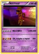 MLG Foxy!!