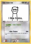 I like trains