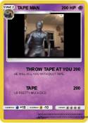 TAPE MAN