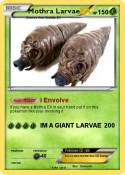 Mothra Larvae