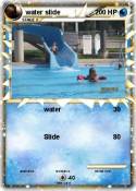 water slide