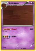 Super Wood