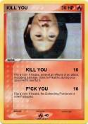 KILL YOU