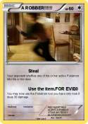 A ROBBER!!!!!!