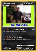 I am awesome