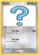You Win