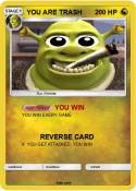 YOU ARE TRASH