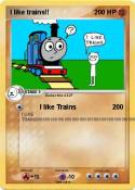 I like trains!!