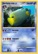 the fishy one