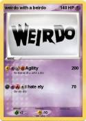 weirdo with a