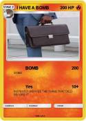 I HAVE A BOMB