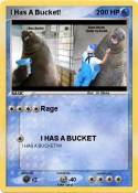 I Has A Bucket!