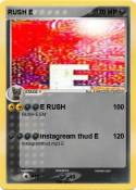 RUSH E
