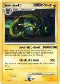 Your dead!!!