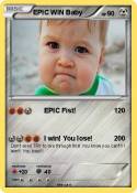 EPIC WIN Baby