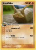 SLUGZILLA