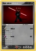 Epic slicer