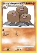 Johnny's Dugtri