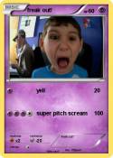 freak out!