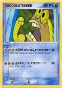 CHOCOLATEEEEE