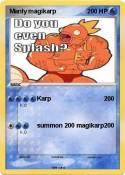 Manly magikarp