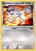 RESHIRAM FUSEE