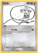 Y U No