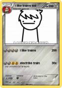 i like trains