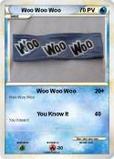 Woo Woo Woo