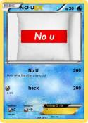 NO U